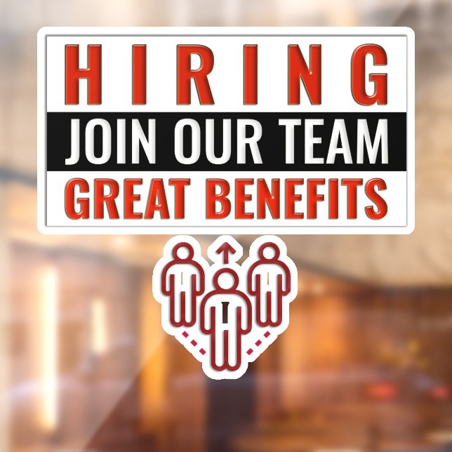 Now Hiring Join Our Team Great Benefits Custom Window Cling (Sheet 2)