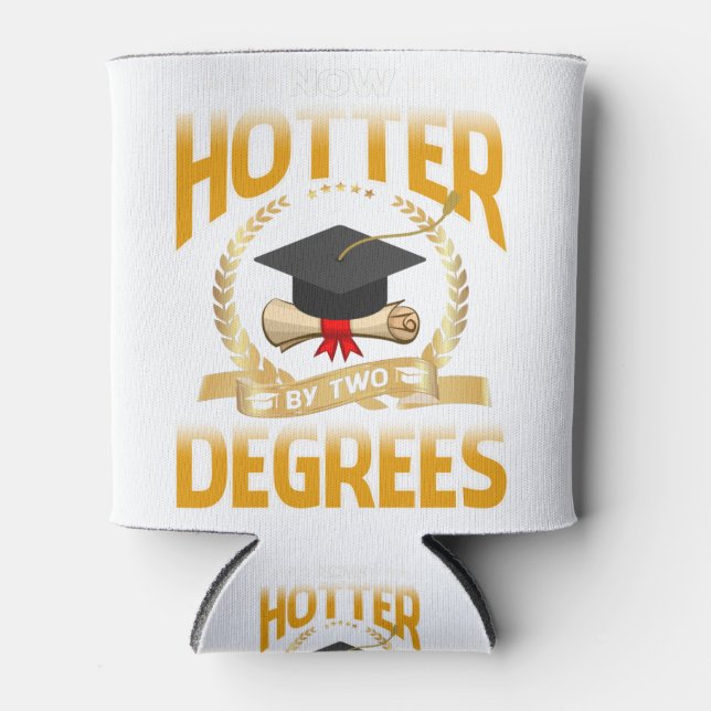 Now Hotter By Two Degrees Bachelor Master Doctor Can Cooler (Front)