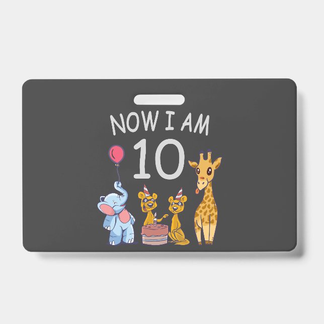Now I am 10 years old 10th Birthday at the Zoo ID Badge (Front)
