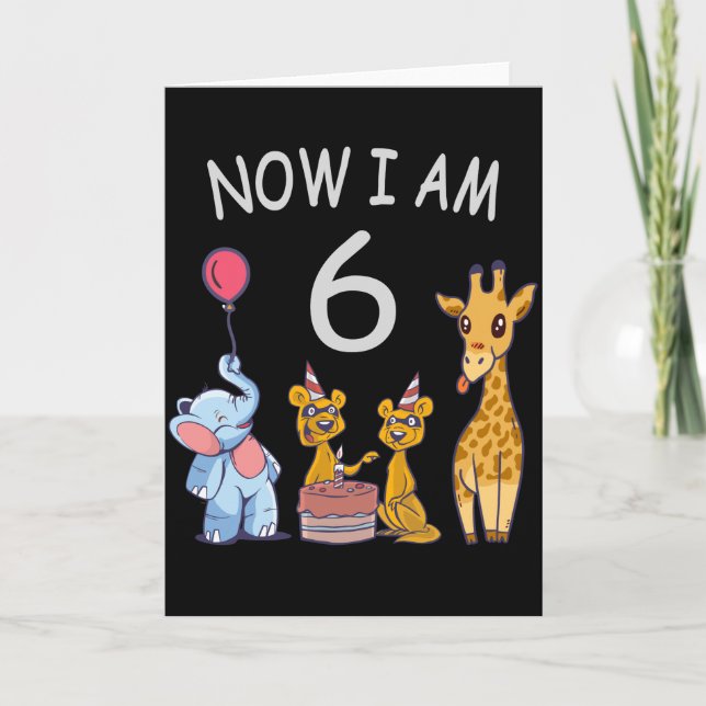 Now I am 6 years old 6th Birthday at the Zoo Card (Front)