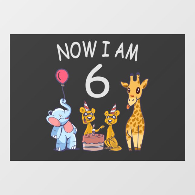 Now I am 6 years old 6th Birthday at the Zoo Window Cling (Sheet)