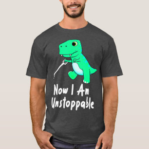 Now I Am Unstoppable Dinosaur Funny TRex (1) T-Shirt