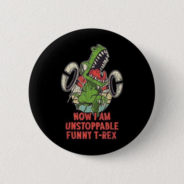 Now I Am Unstoppable Funny Sarcastic Sarcasm Graph 6 Cm Round Badge (Front)