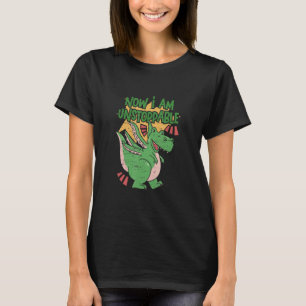 Now I Am Unstoppable Rex Dinos Wild Animal T-Shirt