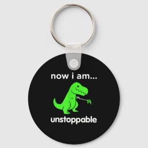 Now I Am Unstoppable T-rex Funny Grabber Dinosaur Key Ring