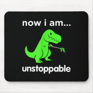 Now I Am Unstoppable T-rex Funny Grabber Dinosaur Mouse Mat