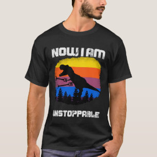 Now I Am Unstoppable Tyrannosaurus rex Dinosaur Ju T-Shirt