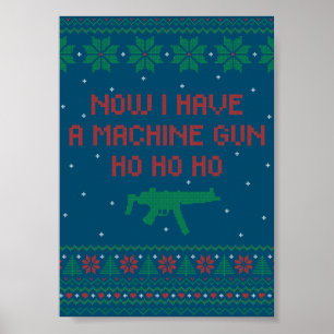 Now I Have a Machine Gun Ho-Ho-Ho Poster