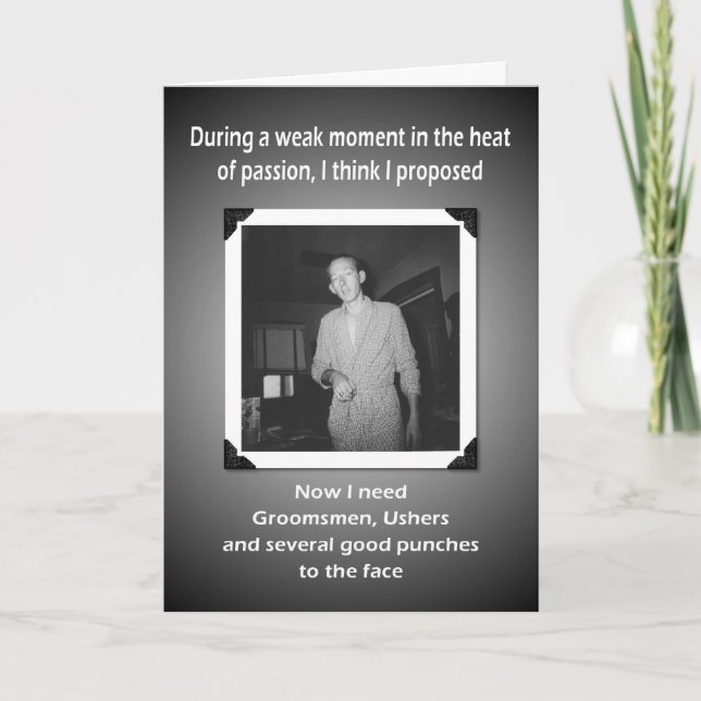 Now I Need Groomsmen and Ushers Invitation (Front)