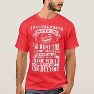 Now I'd Give My Life to Protect My Family US Veter T-Shirt