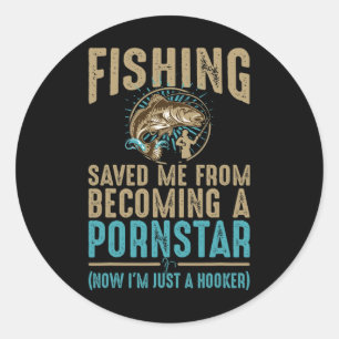 Now I'm Just A Dirty Fishing Humour Quote Classic Round Sticker