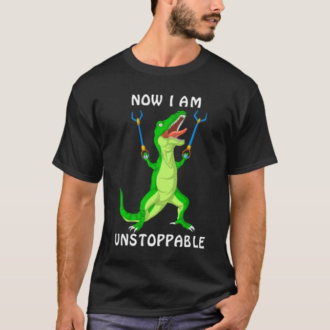 now i'm unstoppable dinosaur T-Shirt (Front)