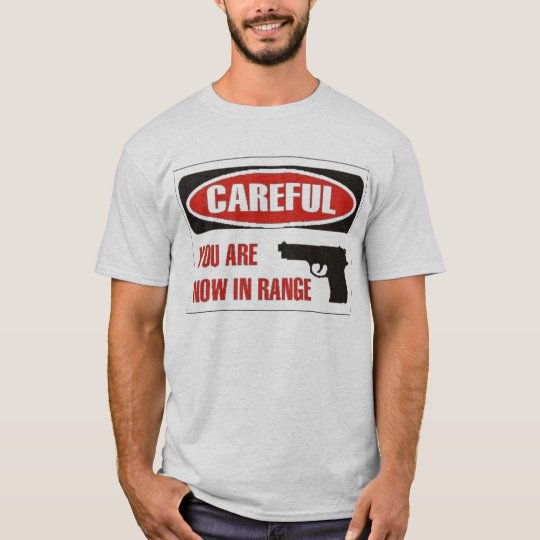 now in range of fire T-Shirt