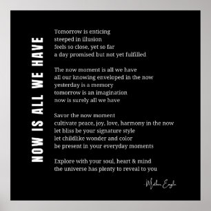 Now is all we have Be Present poem poster wall art