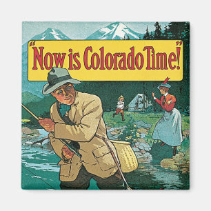 Now is Colorado Time Magnet