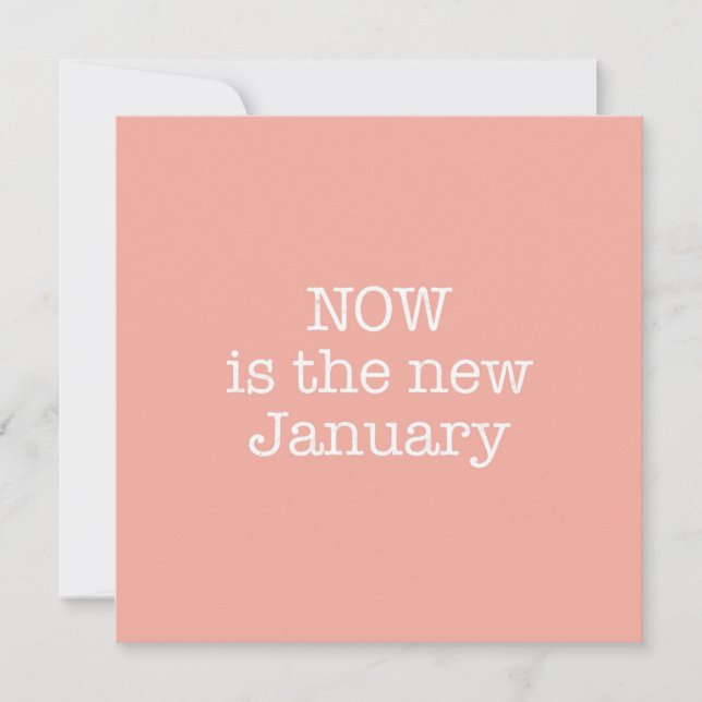 Now is the New January Note Card (Front)