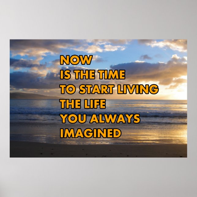 Now is the time to start living poster (Front)