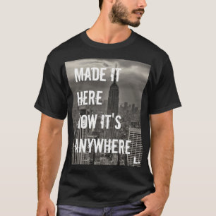Now it's Anywhere T-Shirt