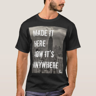 Now it's Anywhere T-Shirt