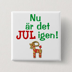 Now its Christmas Again! Swedish Julbock 15 Cm Square Badge