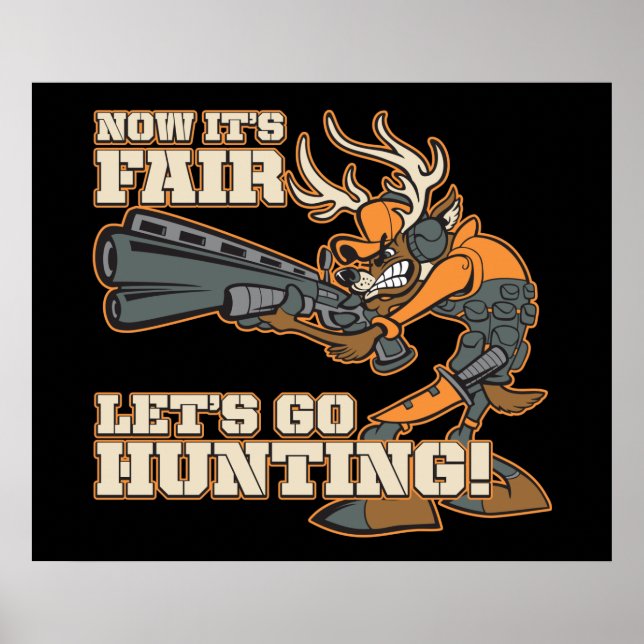 Now It's Fair, Let's Go Hunting! Poster (Front)