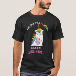 Now it's glittering fierce unicorn with rainbow ha T-Shirt
