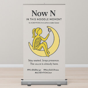 Now N: In This Noodle Moment An ACHEMPONG Retractable Banner