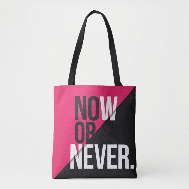 Now or Never" Tote Bag (Front)