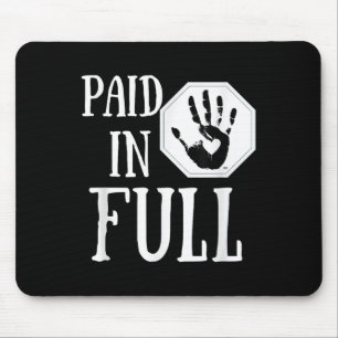 Now! Paid In Full _ Christian Statement Uni Mouse Mat