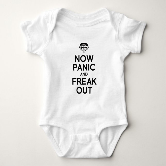 NOW PANIC AND FREAK OUT BABY BODYSUIT (Front)