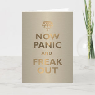 Now Panic And Freak Out Card