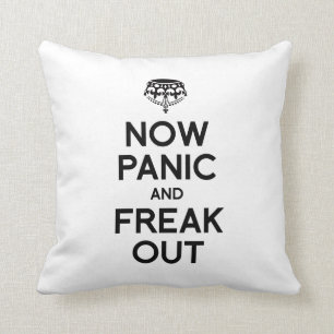 NOW PANIC AND FREAK OUT CUSHION