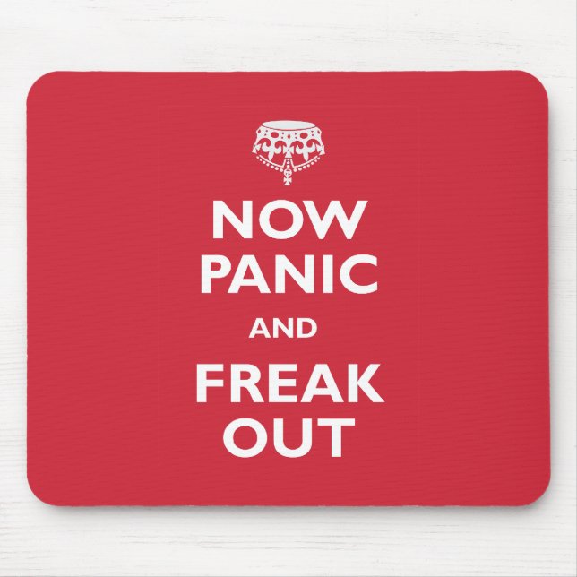 Now Panic And Freak Out Mouse Mat (Front)