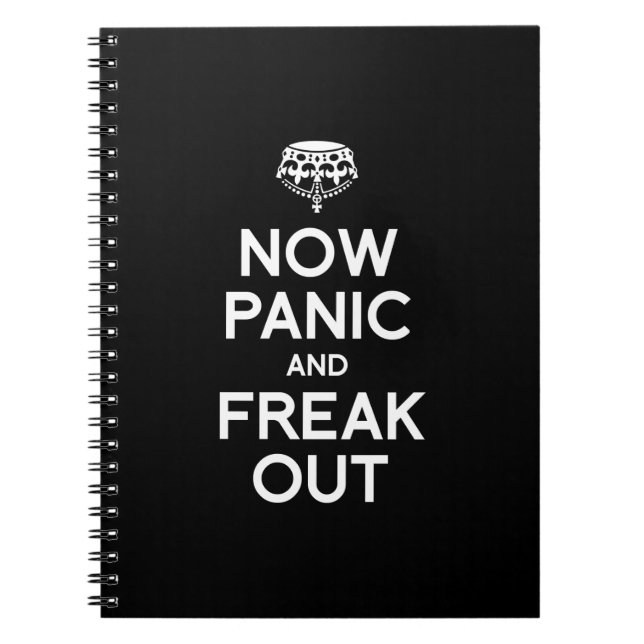 NOW PANIC AND FREAK OUT NOTEBOOK (Front)