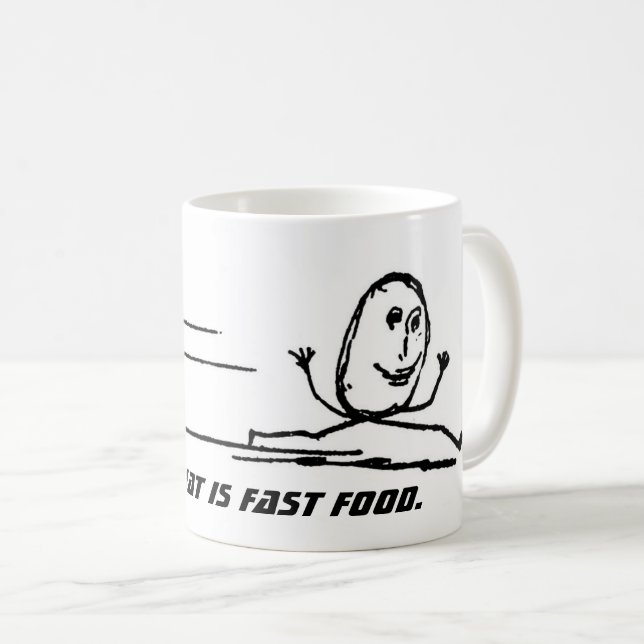 Now that is fast food. coffee mug (Front Right)