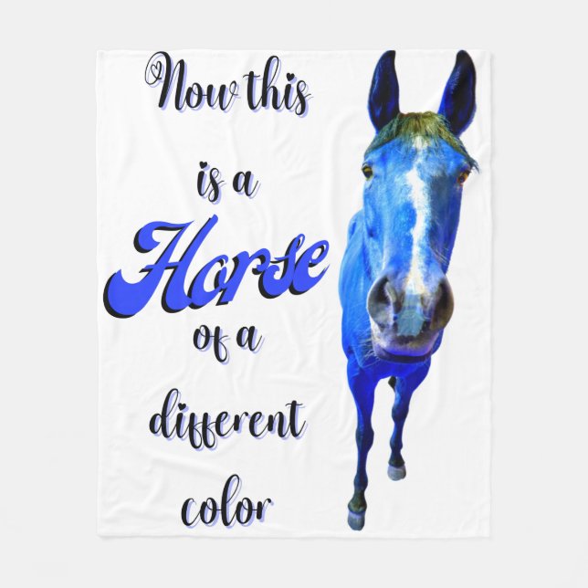 Now This Is A Horse Of A Different Colour in Blue Fleece Blanket (Front)