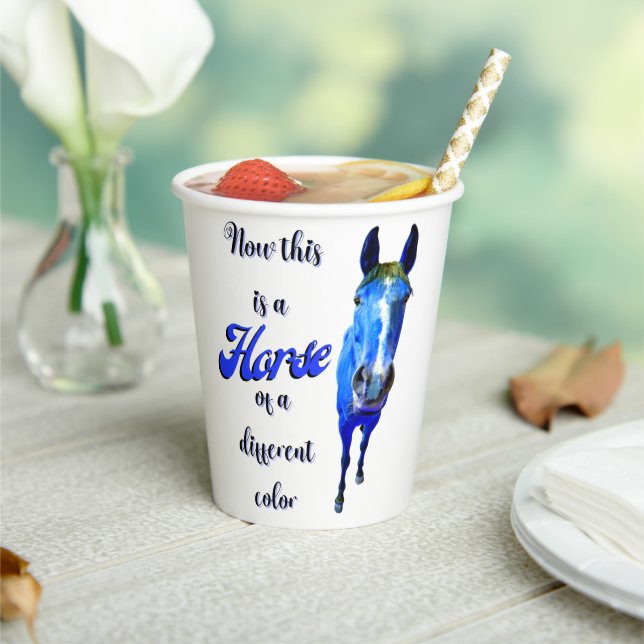 Now This Is A Horse Of A Different Colour in Blue Paper Cups (Insitu)