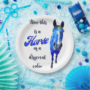 Now This Is A Horse Of A Different Colour in Blue Paper Plate