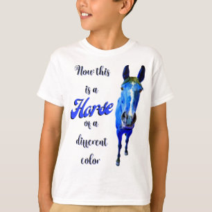 Now This Is A Horse Of A Different Colour in Blue T-Shirt