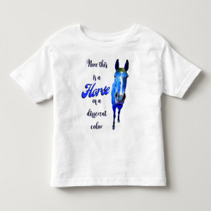 Now This Is A Horse Of A Different Colour in Blue Toddler T-Shirt