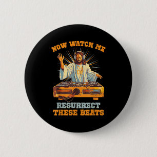 Now Watch Me Resurrect These Beats Jesus Music  6 Cm Round Badge