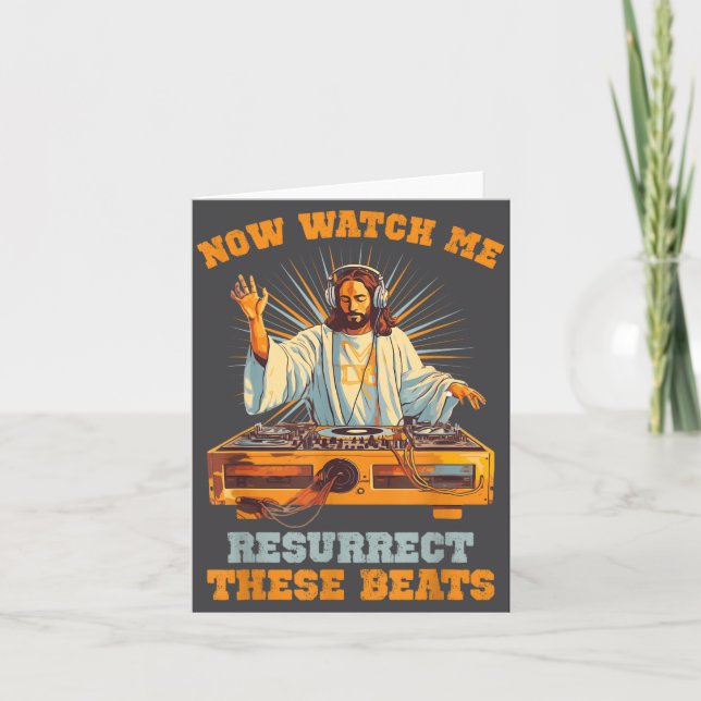 Now Watch Me Resurrect These Beats Jesus Music  Card (Front)