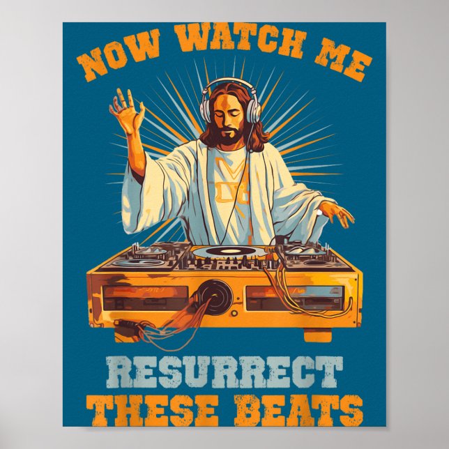 Now Watch Me Resurrect These Beats Jesus Music  Poster (Front)
