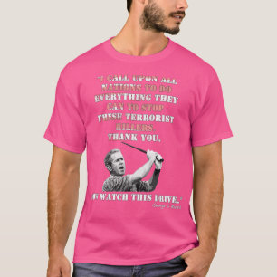 Now Watch This Drive T-Shirt