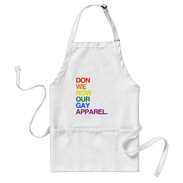NOW WE DON OUR GAY APPAREL -.png Standard Apron (Front)