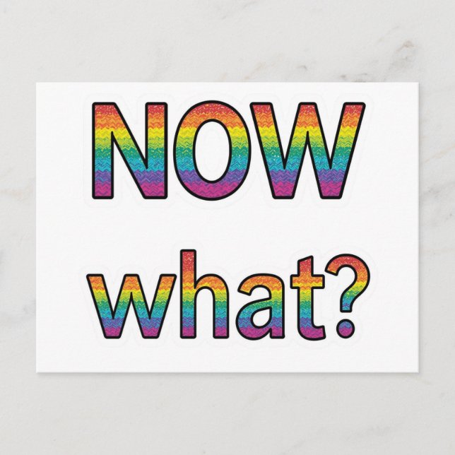 Now what? postcard (Front)
