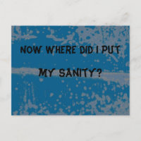 Now where did I put my sanity?