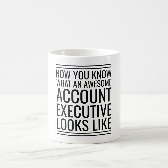 Now You Know What An Awesome Account Executive Coffee Mug (Center)