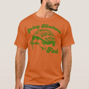 NOWHERE FAST T-Shirt