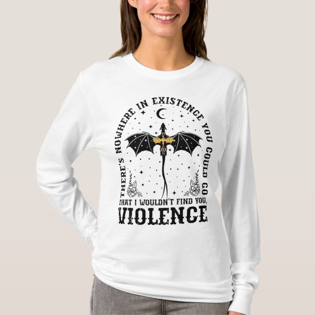 Nowhere In Existence.. Unofficial Fourth Wing T-Shirt (Front)